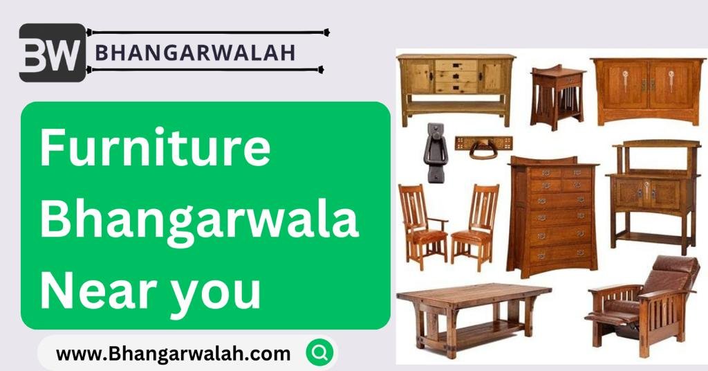 Furniture Bhangarwala Near Me